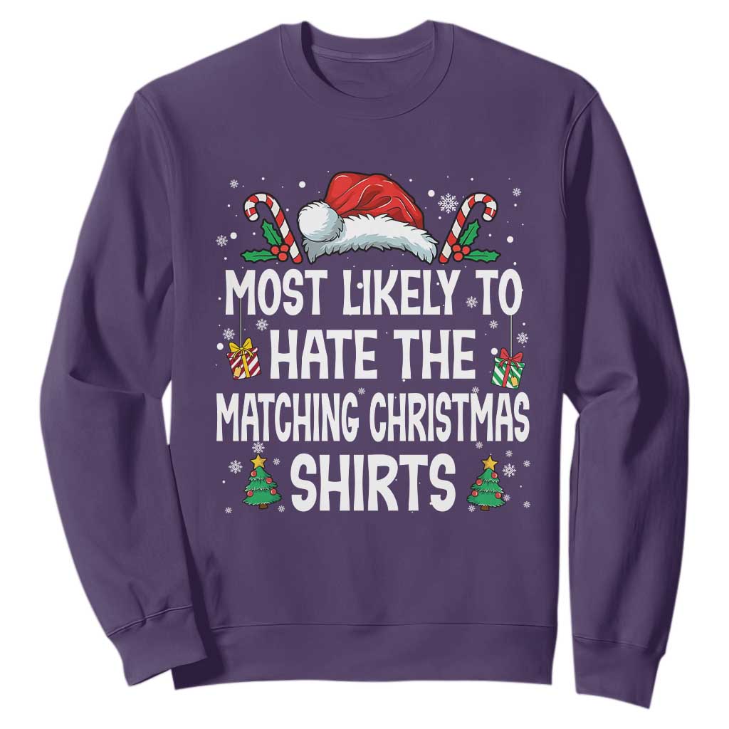 Family Matching Christmas Sweatshirt Most Likely To Hate Matching Christmas TS10 Purple Print Your Wear