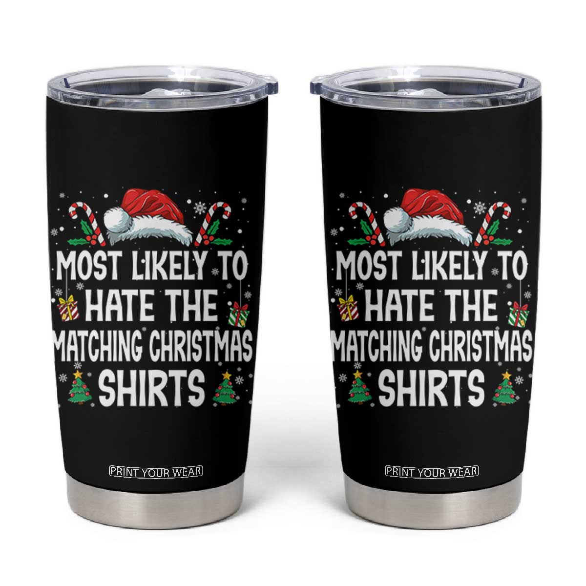 Family Matching Christmas Tumbler Cup Most Likely To Hate Matching Christmas TS10 Black Print Your Wear
