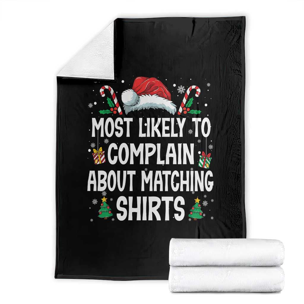 Family Matching Christmas Throw Blanket Funny Most Likely To Complain About Matching Shirts TS10 Black Print Your Wear