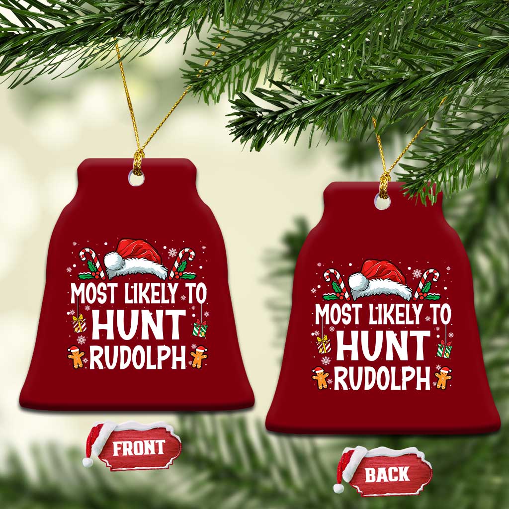 Family Matching Christmas Ceramic Ornament Most Likely To Hunt Rudolph TS10 Print Your Wear