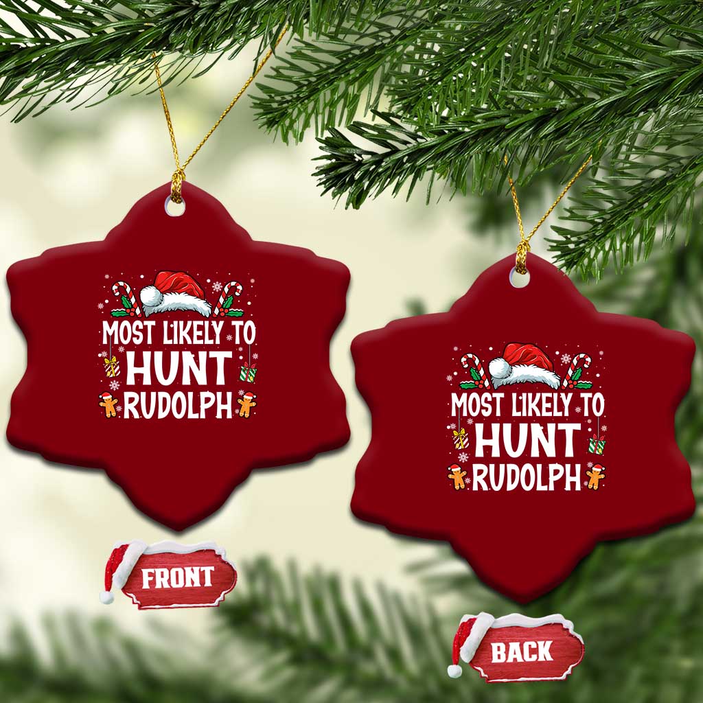 Family Matching Christmas Ceramic Ornament Most Likely To Hunt Rudolph TS10 Print Your Wear
