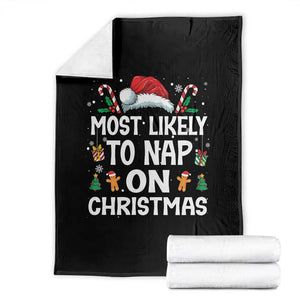 Family Matching Christmas Throw Blanket Most Likely To Nap On Xmas TS10 Black Print Your Wear