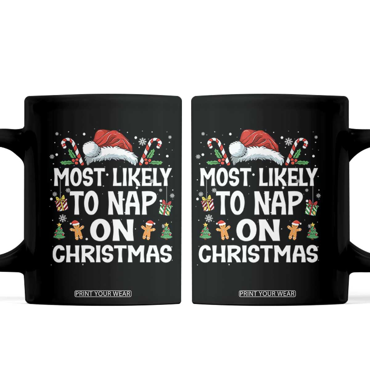 Family Matching Christmas Coffee Mug Most Likely To Nap On Xmas TS10 Black Print Your Wear
