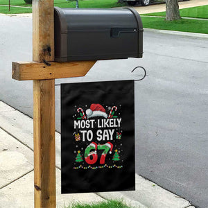 67 Christmas Garden Flag Most Likely To 6 7 Meme Gen Alpha Slang TS10 Print Your Wear