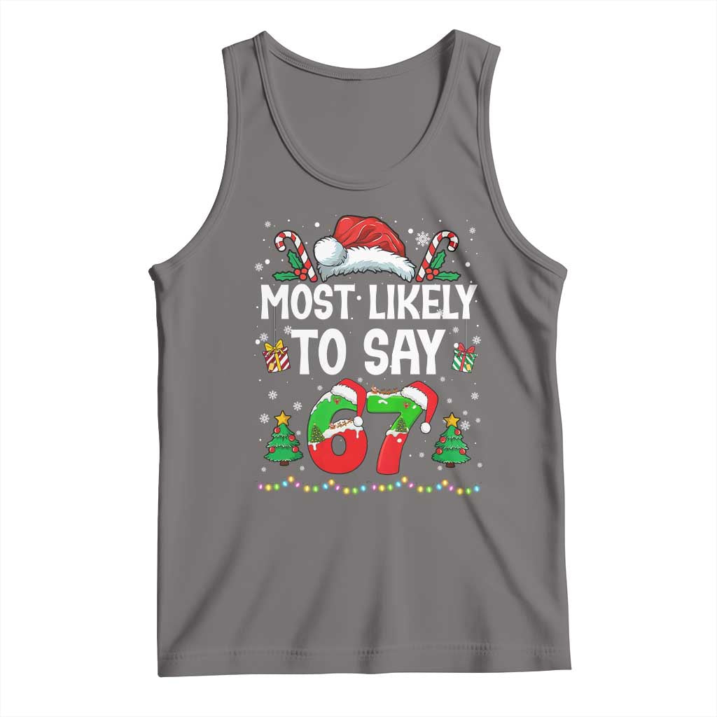 67 Christmas Tank Top Most Likely To 6 7 Meme Gen Alpha Slang TS10 Deep Heather Print Your Wear