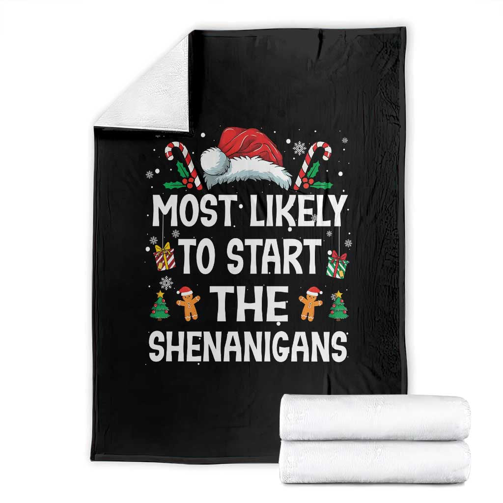 Family Matching Christmas Throw Blanket Most Likely To Start All The Shenanigans TS10 Black Print Your Wear