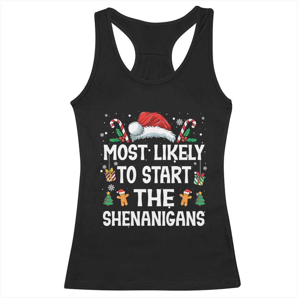 Family Matching Christmas Racerback Tank Top Most Likely To Start All The Shenanigans TS10 Black Print Your Wear