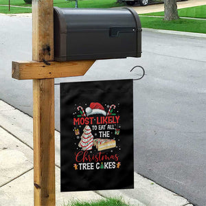 Funny Christmas Squad Garden Flag Most Likely To Eat All The Christmas Tree Cakes TS10 Print Your Wear