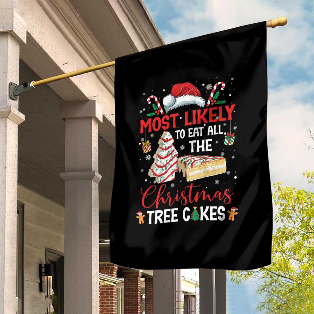 Funny Christmas Squad Garden Flag Most Likely To Eat All The Christmas Tree Cakes TS10 Print Your Wear
