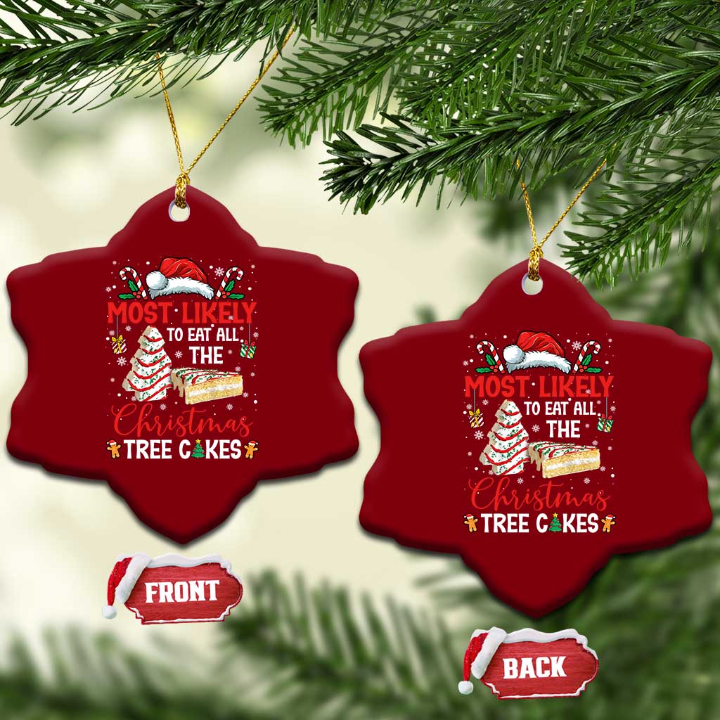 Funny Christmas Squad Ceramic Ornament Most Likely To Eat All The Christmas Tree Cakes TS10 Print Your Wear