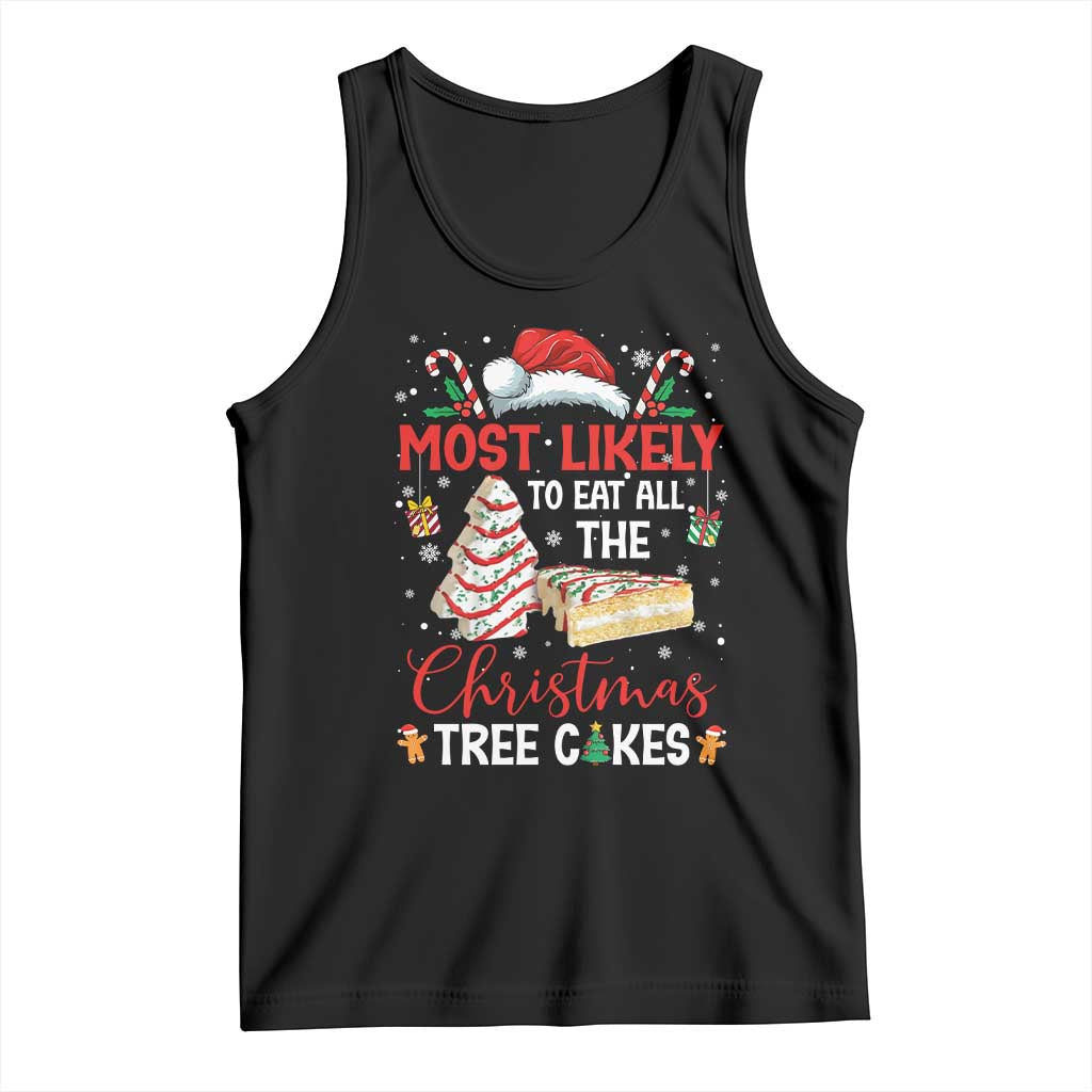 Funny Christmas Squad Tank Top Most Likely To Eat All The Christmas Tree Cakes TS10 Black Print Your Wear