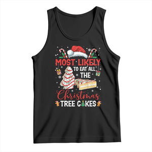 Funny Christmas Squad Tank Top Most Likely To Eat All The Christmas Tree Cakes TS10 Black Print Your Wear