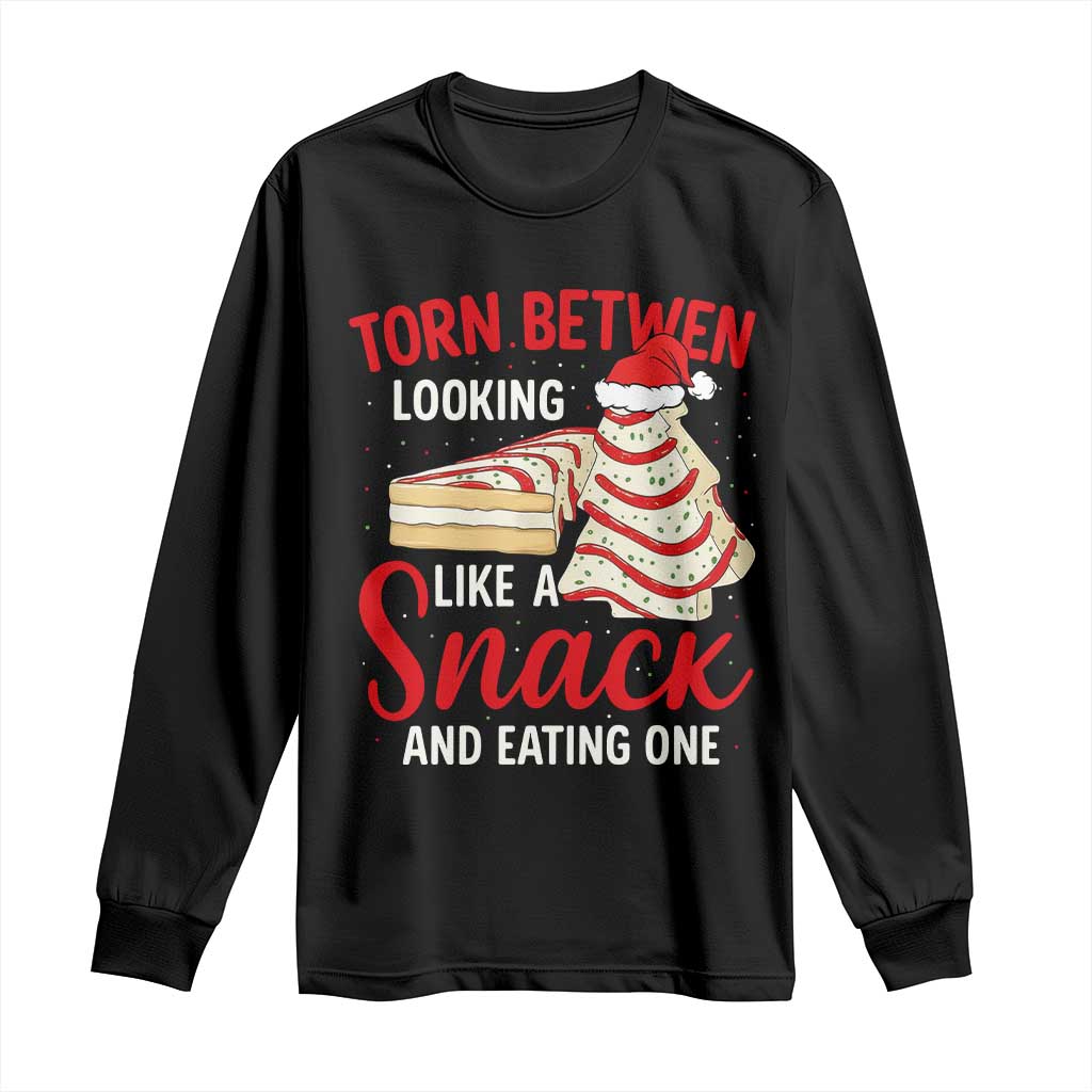 Torn Between Looking Like A Snack Or Eating One Christmas Long Sleeve Shirt Debbies Tree Cake TS10 Black Print Your Wear