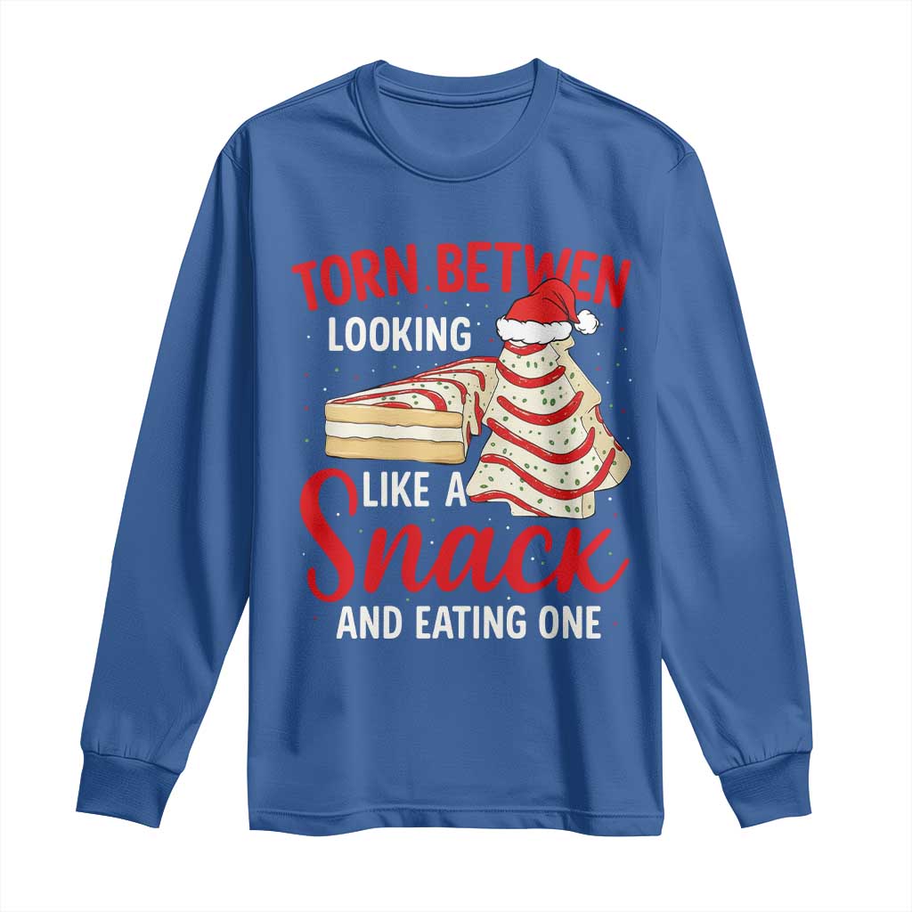 Torn Between Looking Like A Snack Or Eating One Christmas Long Sleeve Shirt Debbies Tree Cake TS10 Royal Blue Print Your Wear