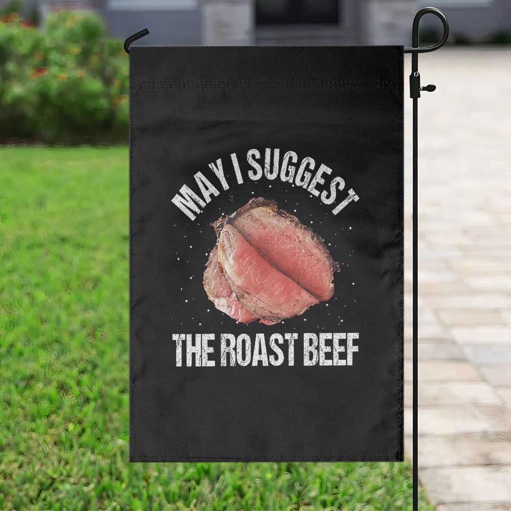 Funny Dank Meme Garden Flag May I Suggest The Roast Beef TS10 Print Your Wear