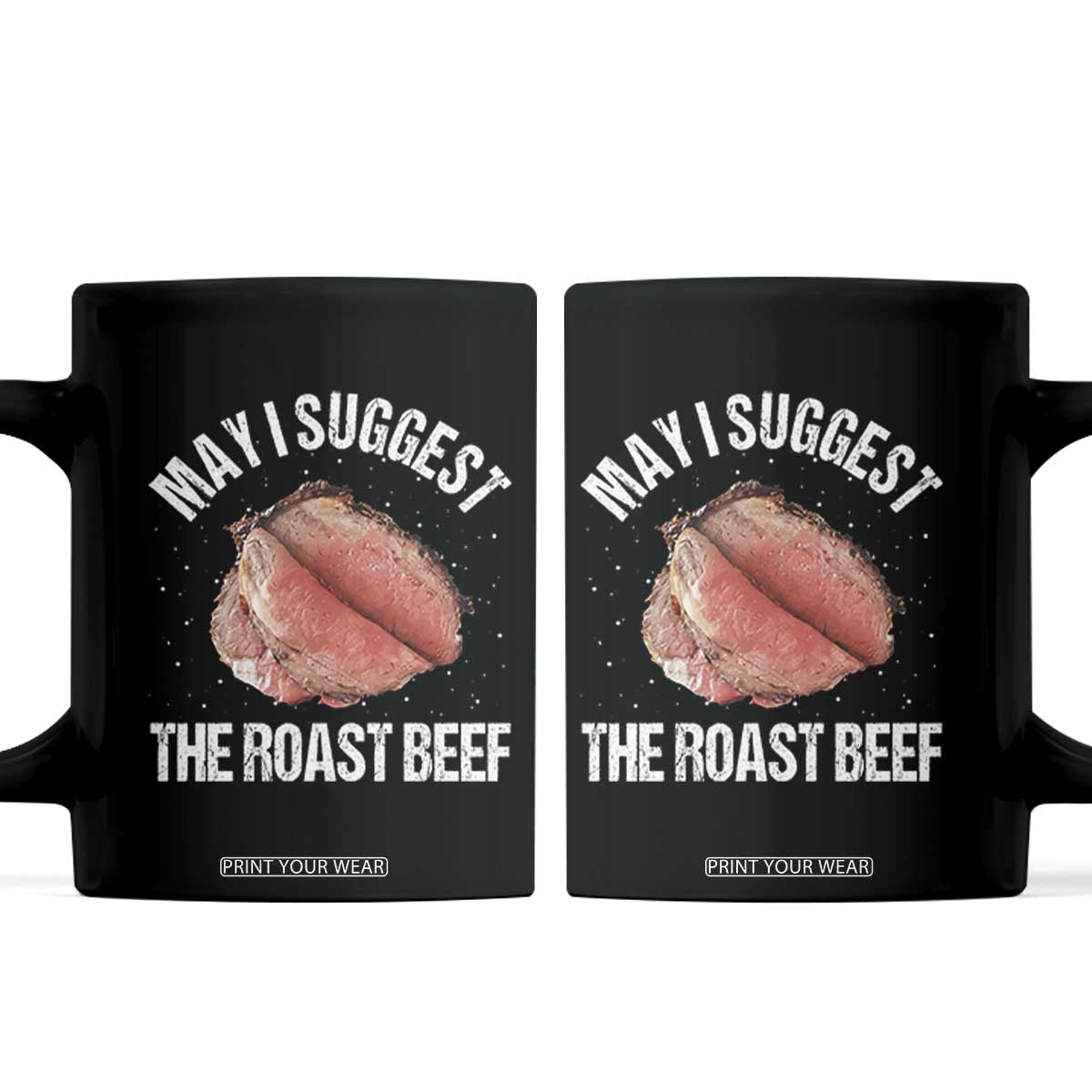 Funny Dank Meme Coffee Mug May I Suggest The Roast Beef TS10 Black Print Your Wear