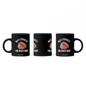Funny Dank Meme Coffee Mug May I Suggest The Roast Beef TS10 Print Your Wear