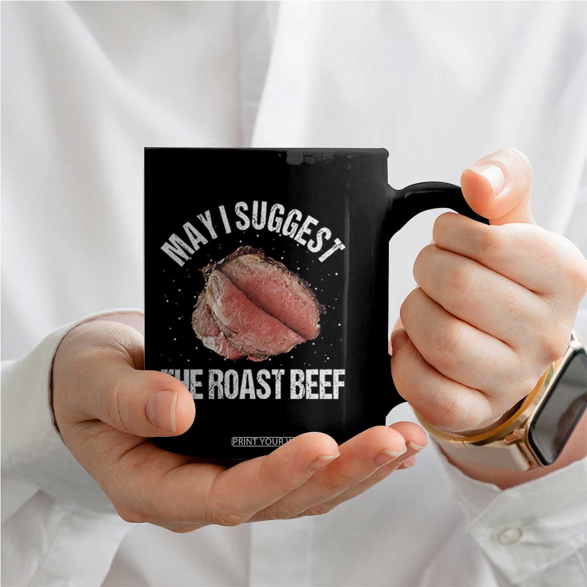 Funny Dank Meme Coffee Mug May I Suggest The Roast Beef TS10 Print Your Wear