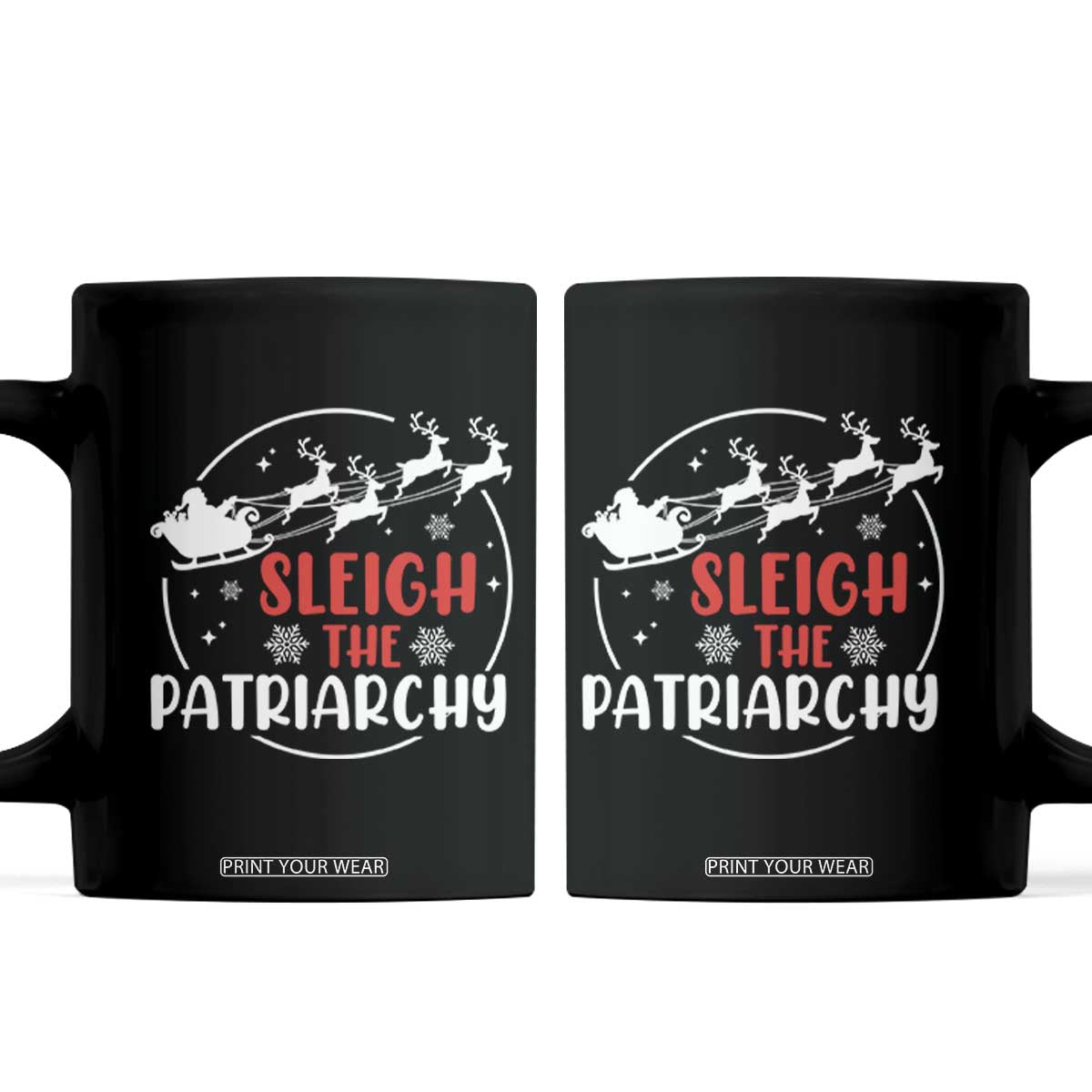 Sleigh The Patriarchy Coffee Mug Feminist Christmas Womens Rights TS10 Black Print Your Wear