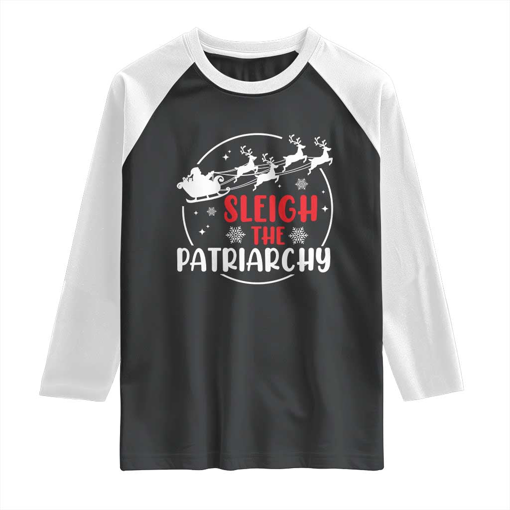 Sleigh The Patriarchy Raglan Shirt Feminist Christmas Womens Rights TS10 Black White Print Your Wear
