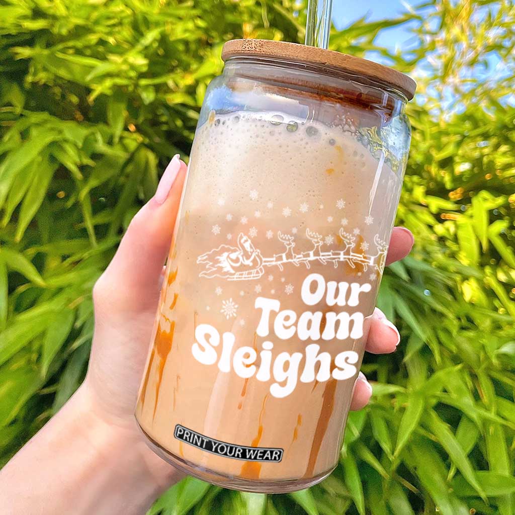 Our Team Sleighs Christmas Matching Group Glass Can Office Team TS10 Black Print Your Wear