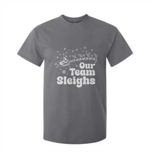 Our Team Sleighs Christmas Matching Group T Shirt For Kid Office Team TS10 Charcoal Print Your Wear