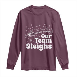 Our Team Sleighs Christmas Matching Group Long Sleeve Shirt Office Team TS10 Maroon Print Your Wear