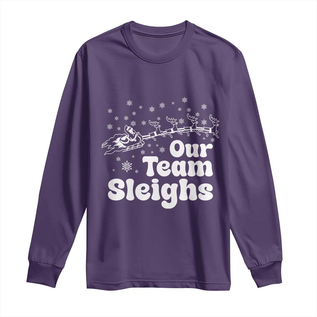 Our Team Sleighs Christmas Matching Group Long Sleeve Shirt Office Team TS10 Purple Print Your Wear
