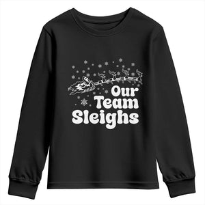 Our Team Sleighs Christmas Matching Group Youth Sweatshirt Office Team TS10 Black Print Your Wear