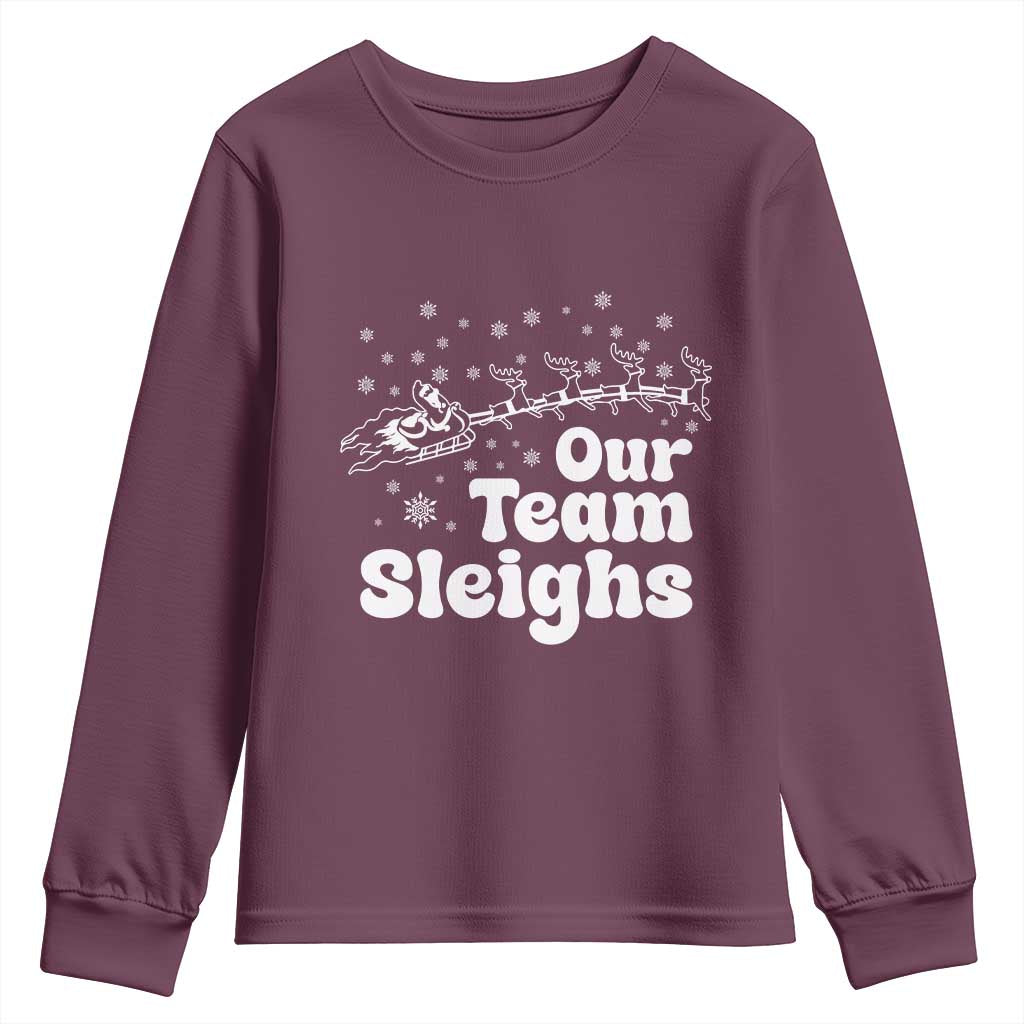 Our Team Sleighs Christmas Matching Group Youth Sweatshirt Office Team TS10 Maroon Print Your Wear