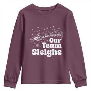 Our Team Sleighs Christmas Matching Group Youth Sweatshirt Office Team TS10 Maroon Print Your Wear