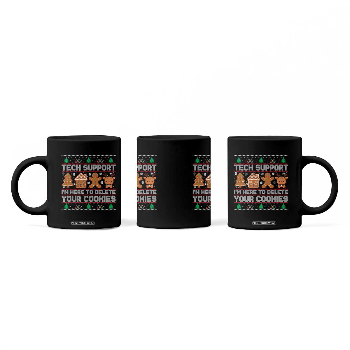 Funny Christmas Tech Support Coffee Mug Computer Programmer Gift Here To Delete Cookies Ugly Xmas TS10 Print Your Wear