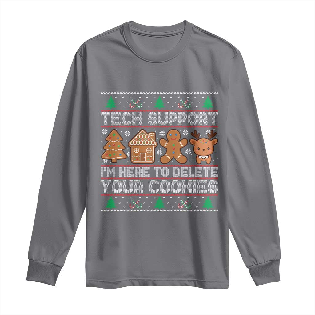 Funny Christmas Tech Support Long Sleeve Shirt Computer Programmer Gift Here To Delete Cookies Ugly Xmas TS10 Charcoal Print Your Wear