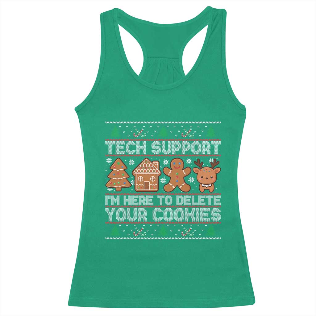 Funny Christmas Tech Support Racerback Tank Top Computer Programmer Gift Here To Delete Cookies Ugly Xmas TS10 Irish Green Print Your Wear
