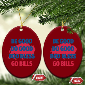 Football Lovers Ceramic Ornament Game Day Be Good Do Good God Bless Go BFB TS10 Print Your Wear