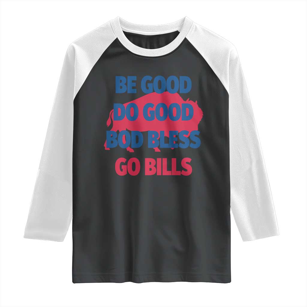 Football Lovers Raglan Shirt Game Day Be Good Do Good God Bless Go BFB TS10 Black White Print Your Wear