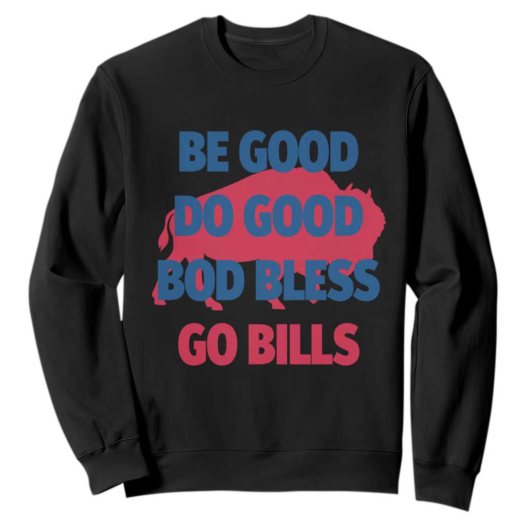 Football Lovers Sweatshirt Game Day Be Good Do Good God Bless Go BFB TS10 Black Print Your Wear