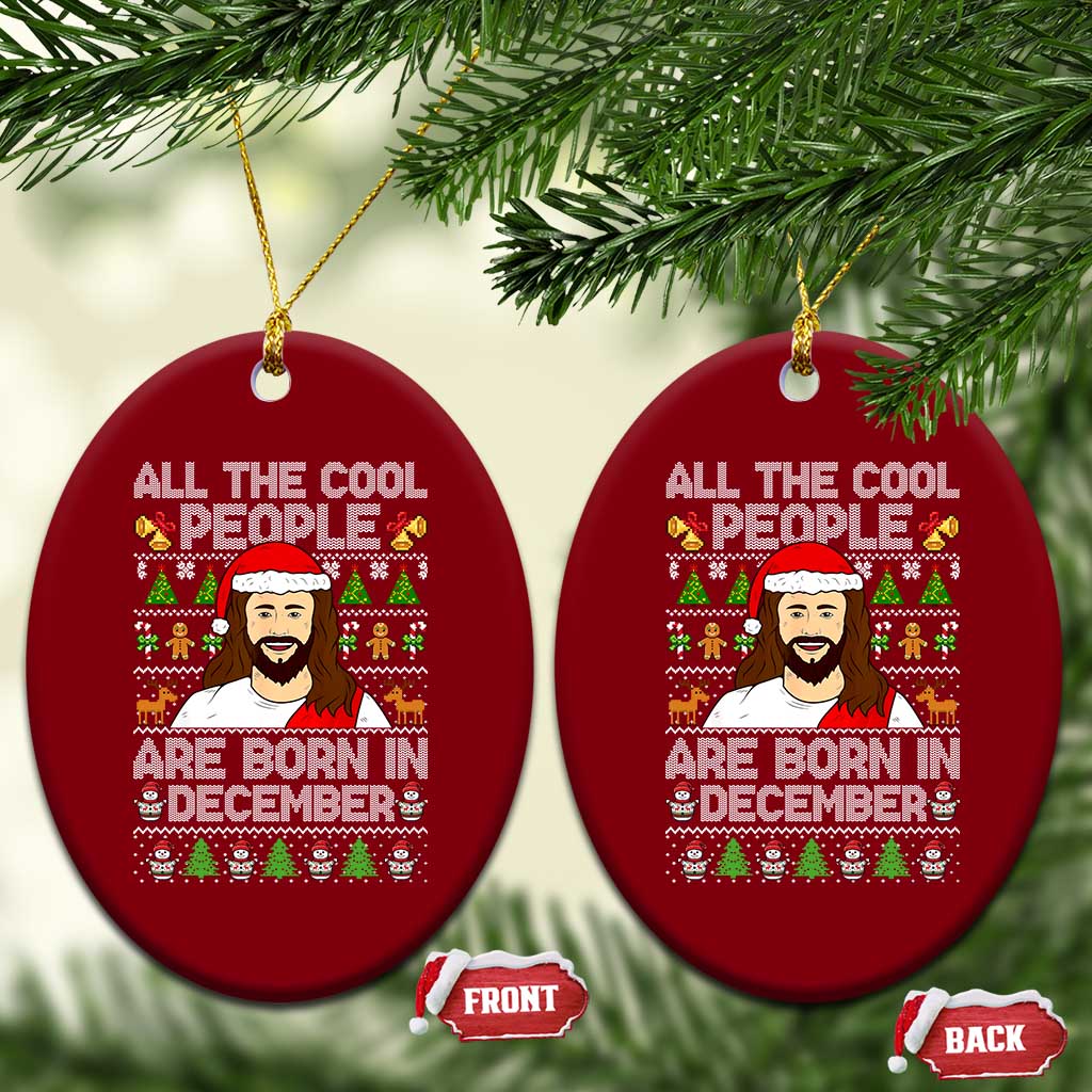 Funny Jesus Christmas December Birthday Ceramic Ornament Ugly Xmas TS10 Print Your Wear