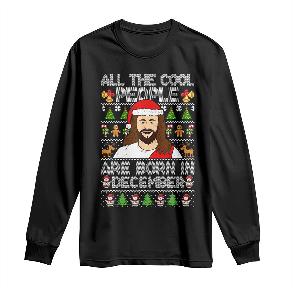 Funny Jesus Christmas December Birthday Long Sleeve Shirt Ugly Xmas TS10 Black Print Your Wear