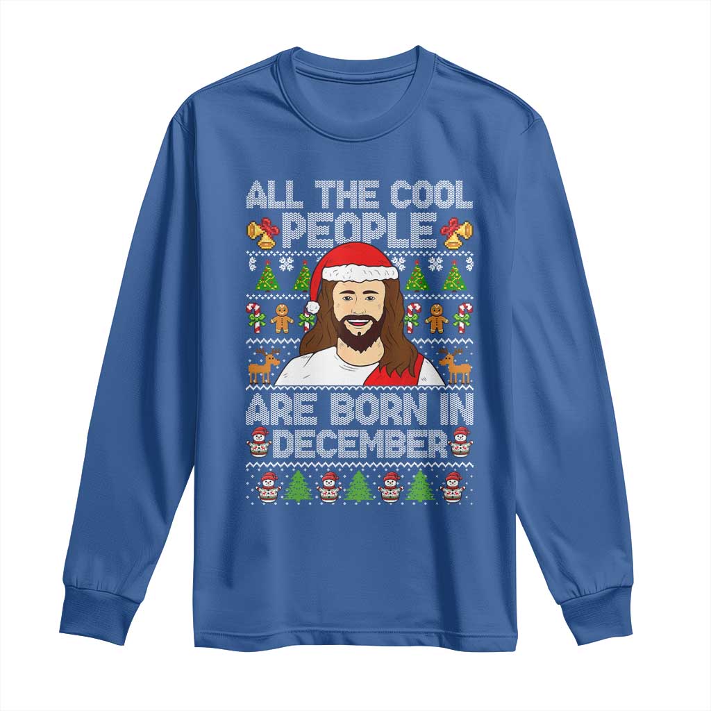 Funny Jesus Christmas December Birthday Long Sleeve Shirt Ugly Xmas TS10 Royal Blue Print Your Wear