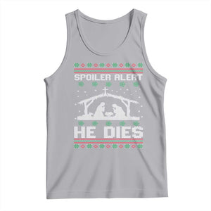 Spoiler Alert He Dies Tank Top Funny Nativity Scene Dark Humor Ugly Xmas TS10 Athletic Heather Print Your Wear