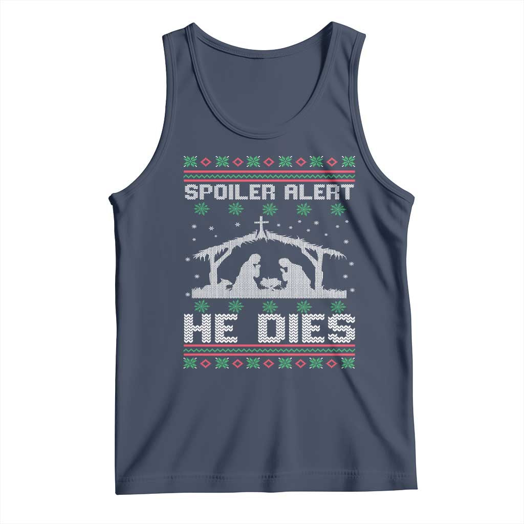 Spoiler Alert He Dies Tank Top Funny Nativity Scene Dark Humor Ugly Xmas TS10 Navy Print Your Wear