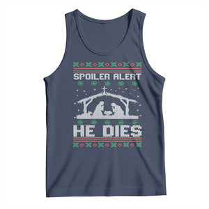 Spoiler Alert He Dies Tank Top Funny Nativity Scene Dark Humor Ugly Xmas TS10 Navy Print Your Wear