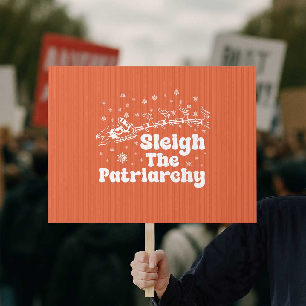 Sleigh The Patriarchy Protest Sign Christmas Feminist Womens Rights TS10 Horizontal 18