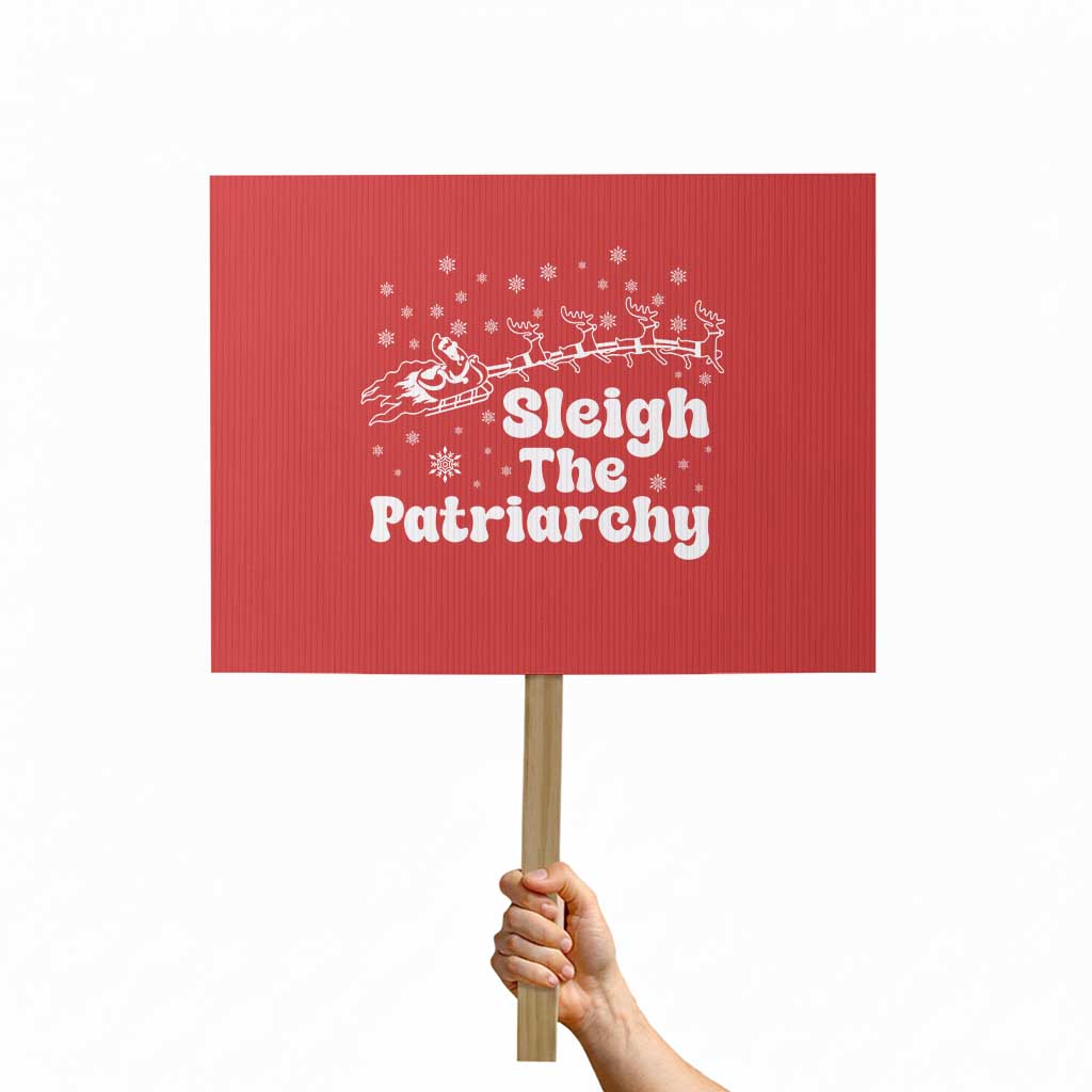 Sleigh The Patriarchy Protest Sign Christmas Feminist Womens Rights TS10 Horizontal 18