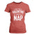 Funny Single T Shirt For Women Valentines Day I Don't Need A Valentine I Need A Nap TS10 Red Print Your Wear