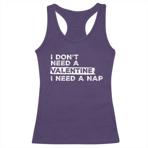 Funny Single Racerback Tank Top I Don't Need A Valentine I Need A Nap Valentines Day TS10 Purple Print Your Wear