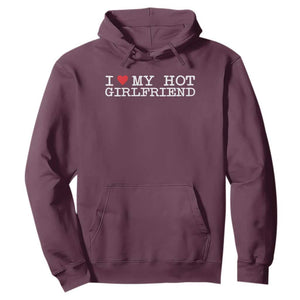 I Love My Hot Girlfriend Hoodie Valentines Day Gifts For Boyfriend TS10 Maroon Print Your Wear