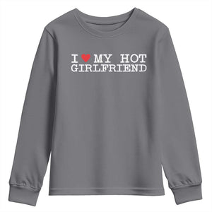 I Love My Hot Girlfriend Youth Sweatshirt Valentines Day Gifts For Boyfriend TS10 Charcoal Print Your Wear