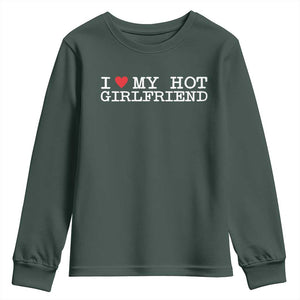 I Love My Hot Girlfriend Youth Sweatshirt Valentines Day Gifts For Boyfriend TS10 Dark Forest Green Print Your Wear